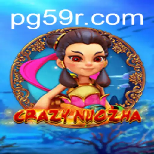 The Exciting World of CrazyNuoZha: A Dive into its Unique Gameplay
