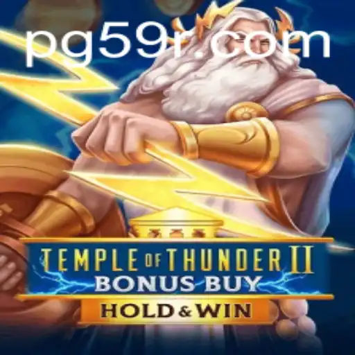 Explore the Electrifying World of TempleofThunderIIBonusBuy